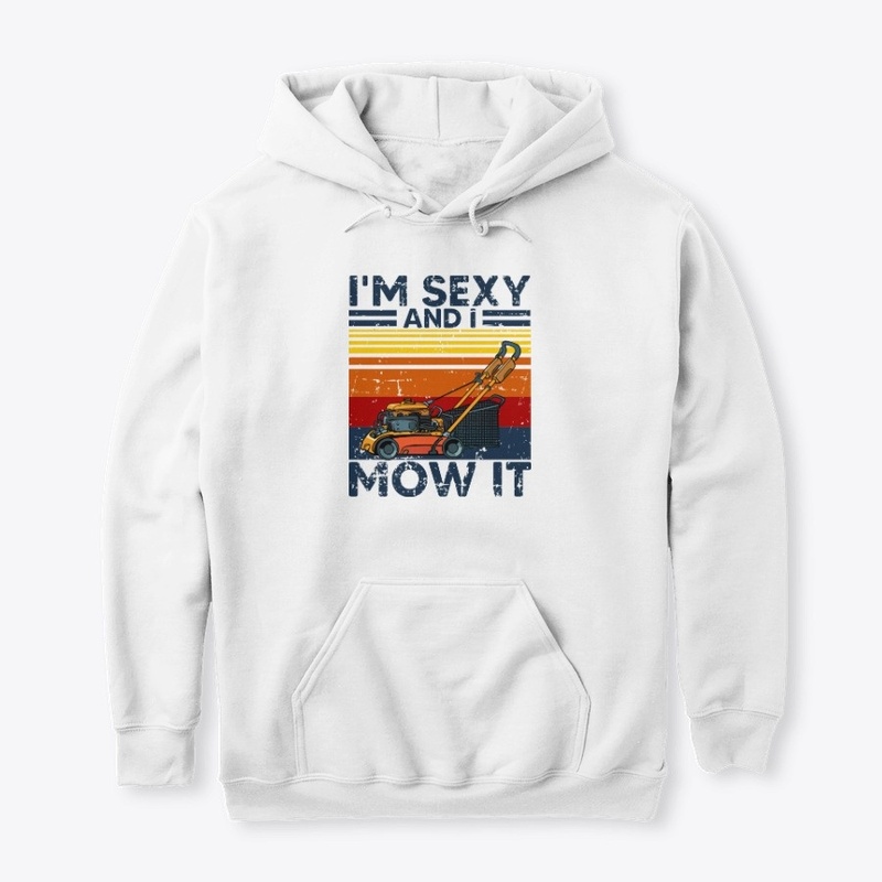 Sexy And I Mow It