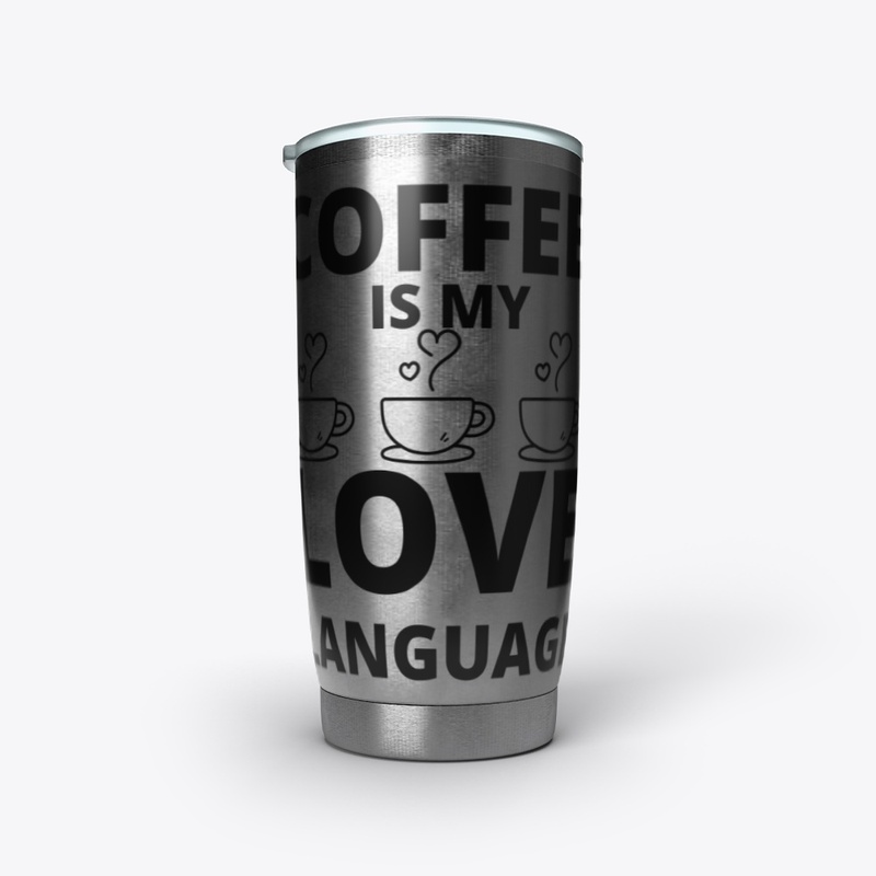 Coffee is my love language funny coffee 