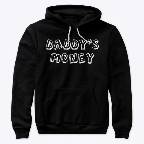 Daddys Money Apparel  Black T-Shirt Front