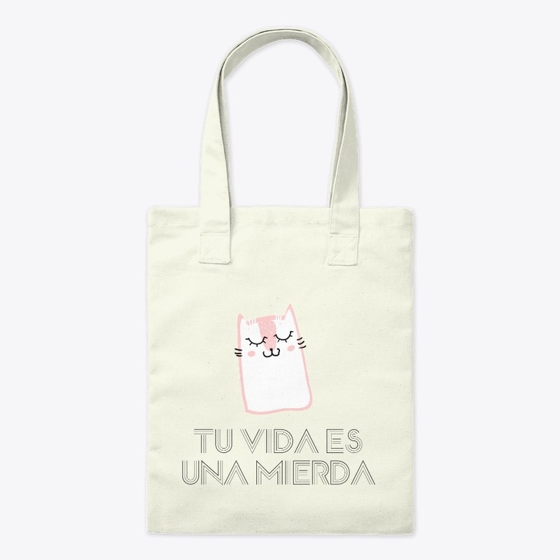 Tu vida es una mierda