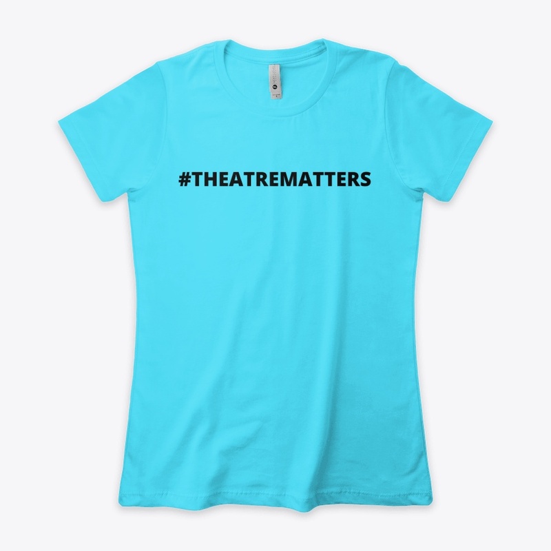 #theatrematters