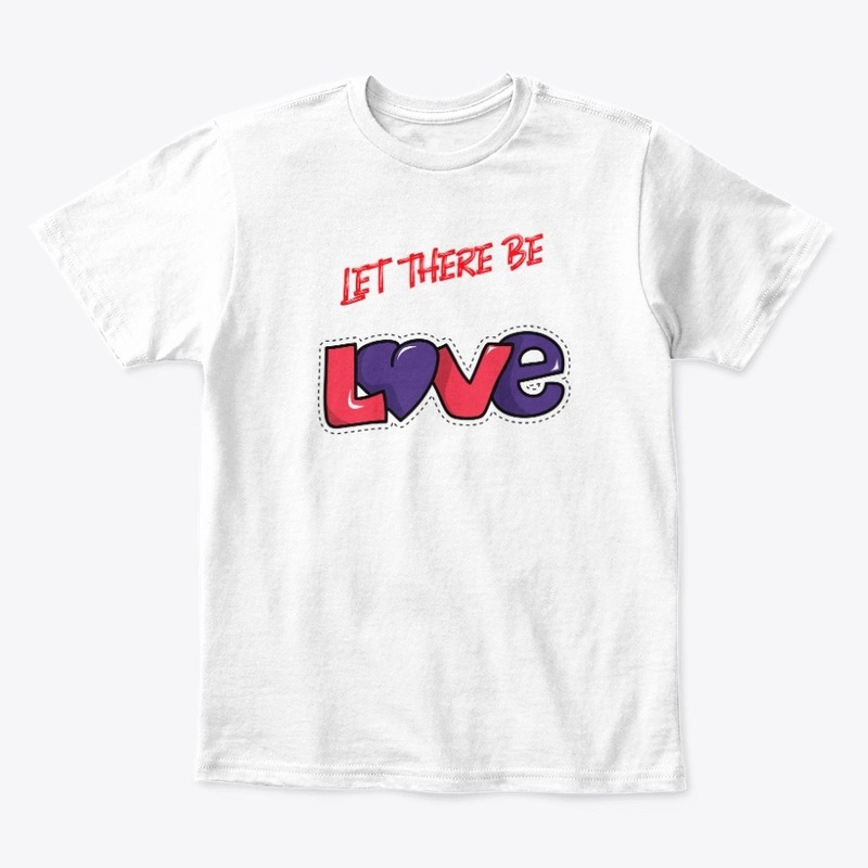 Let there be love