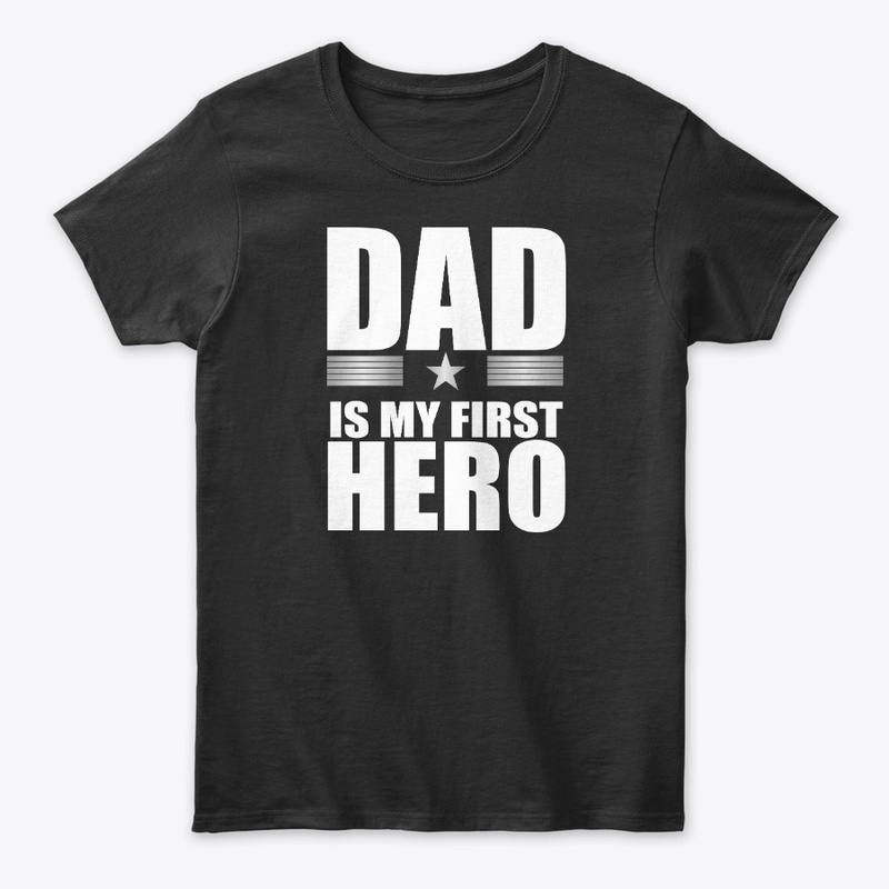 Dad is My First Hero 