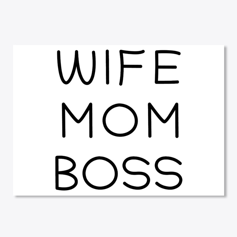 WIFE MOM BOSS