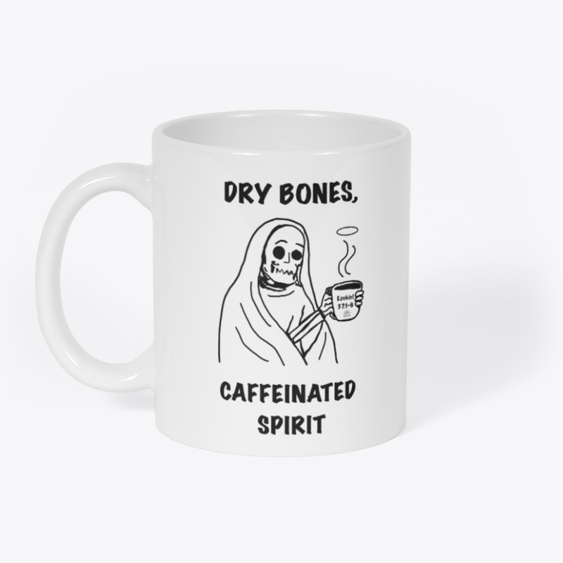 Dry Bones Caffeinated Spirit- Mug