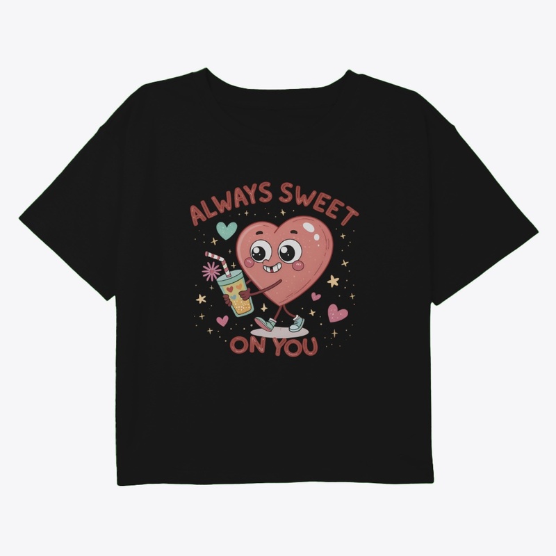 Always Sweet On You T-Shirt 