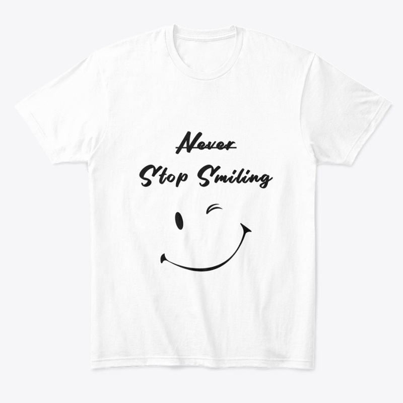 Never Stop Smiling