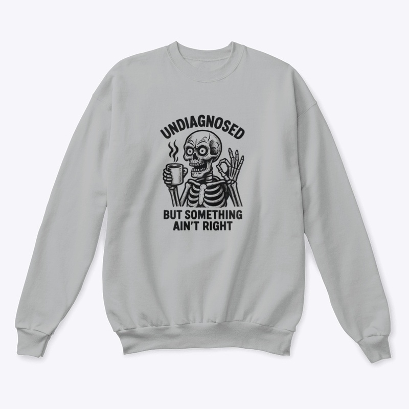 Undiagnosed August 2025 - Unisex Classic Crewneck Sweatshirt - Unisex Classic Crewneck Sweatshirt - Unisex Classic Crewneck Sweatshirt - Unisex Classic Crewneck Sweatshirt