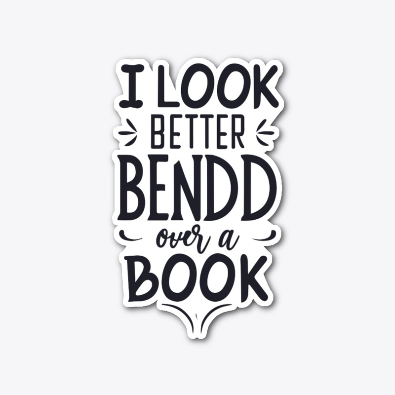 i look better bent over a book