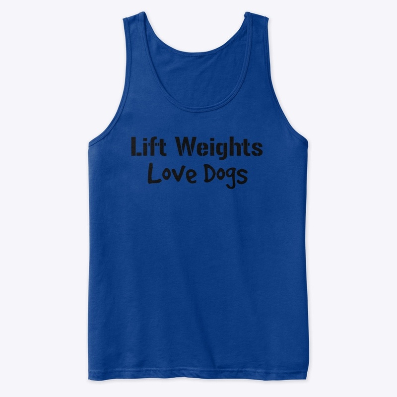 Lift weights love dogs
