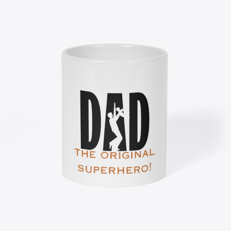 "DAD- The Original Superhero"