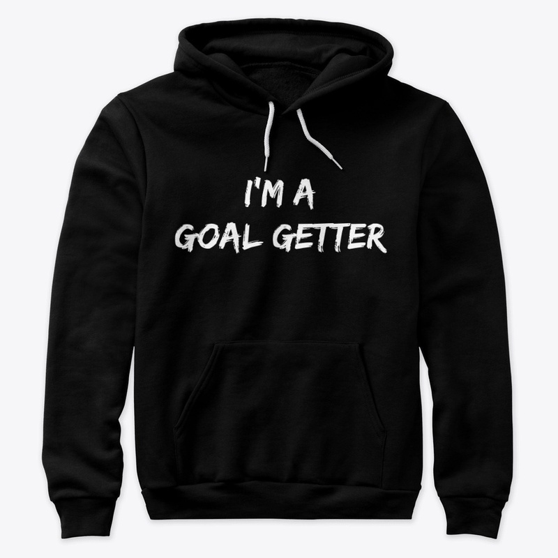 I'M A GOAL GETTER