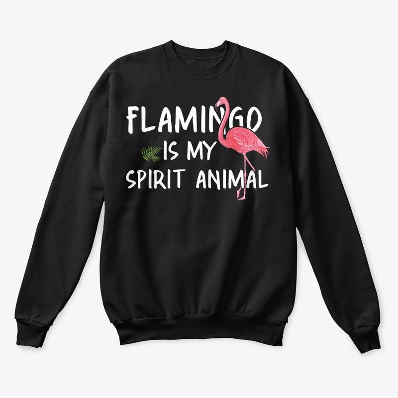 Flamingo Is My Spirit Animal
