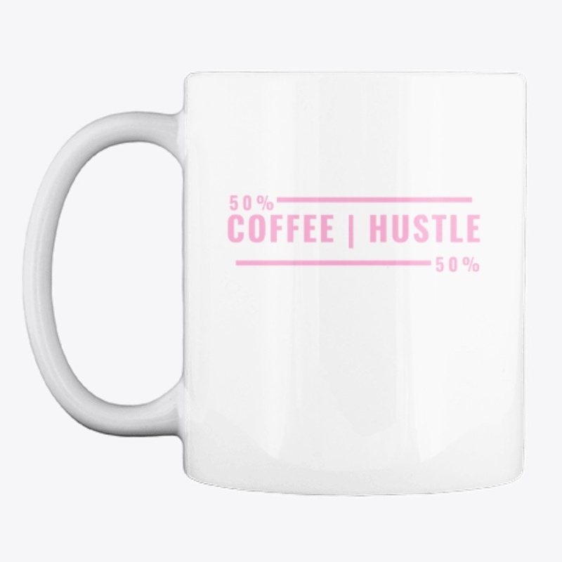 This 50% Coffee 50% Hustle Boss Mug 