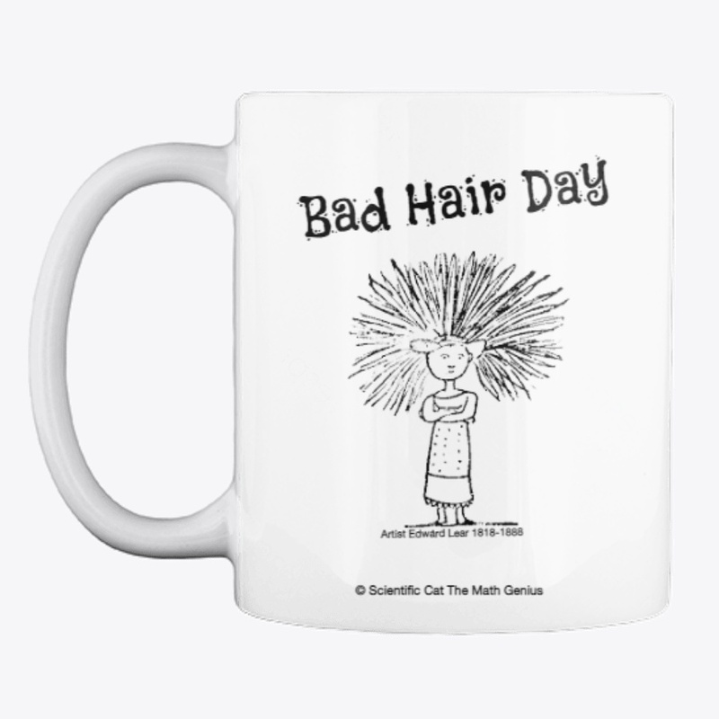 Funny Mug - Bad Hair Day!