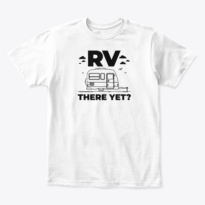 RV There Yet? Funny Recreational