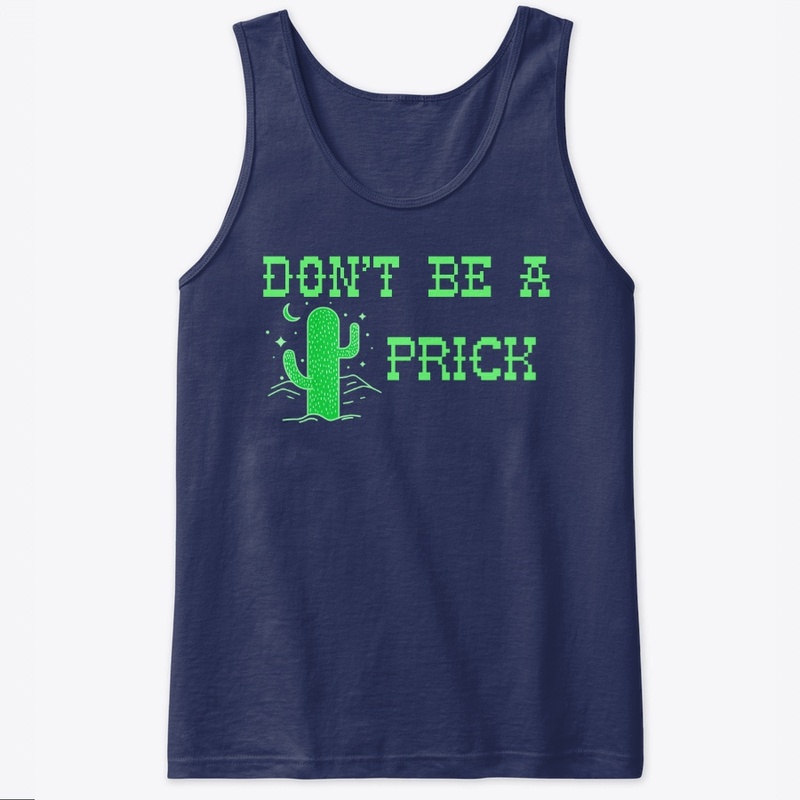 Don't Be a......Inappropriate Shirt 