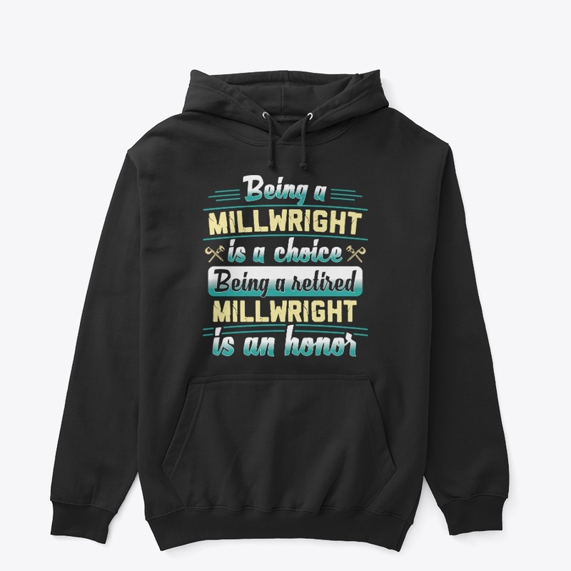 Retired Millwright Hoodie