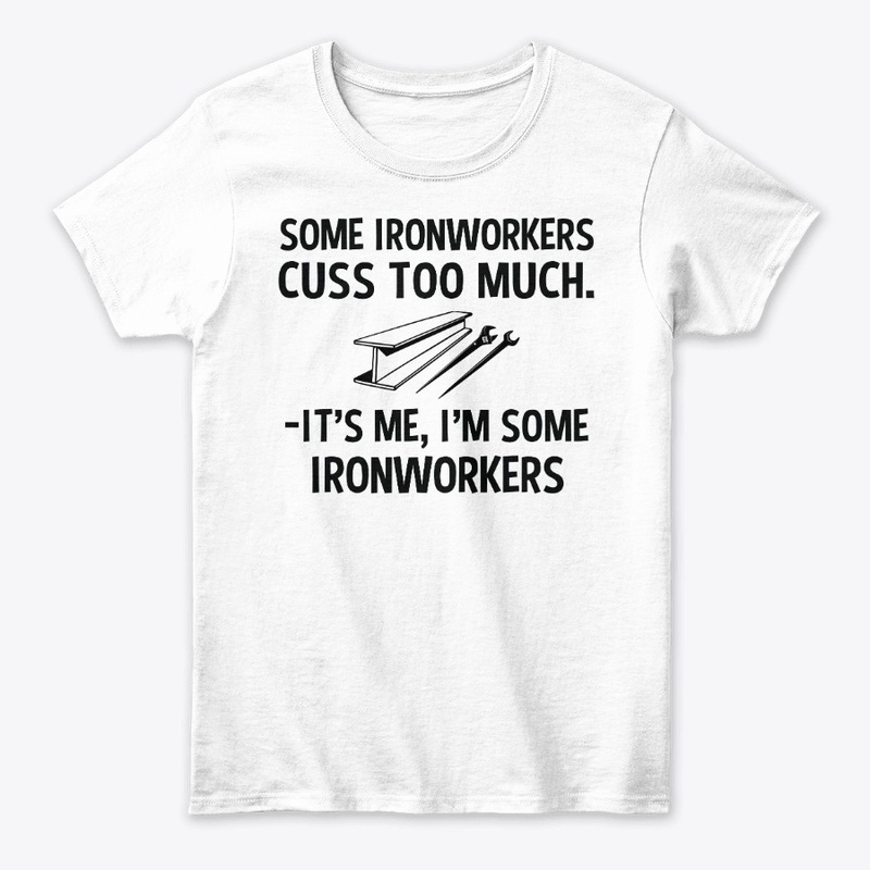 Sarcastic Ironworker