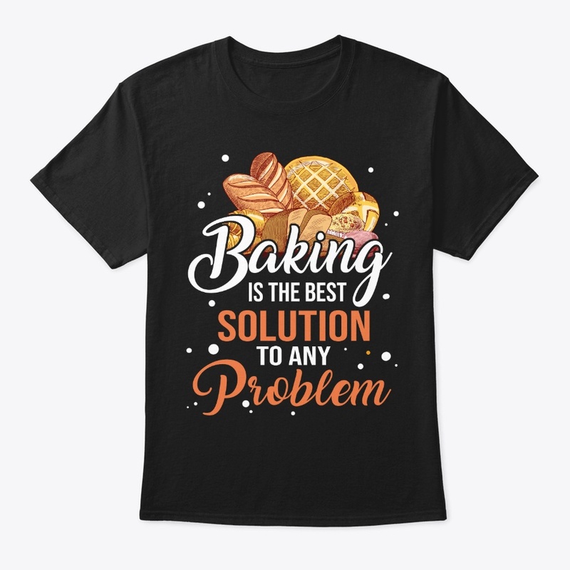 Funny Baking Lover Gift, Best Solution
