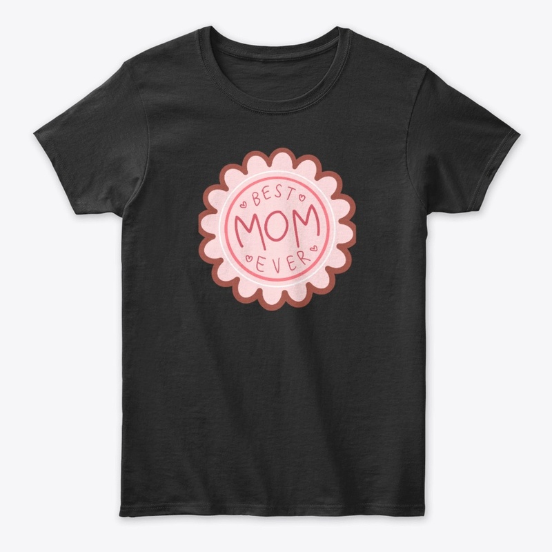 T shrit Best Mama Ever 