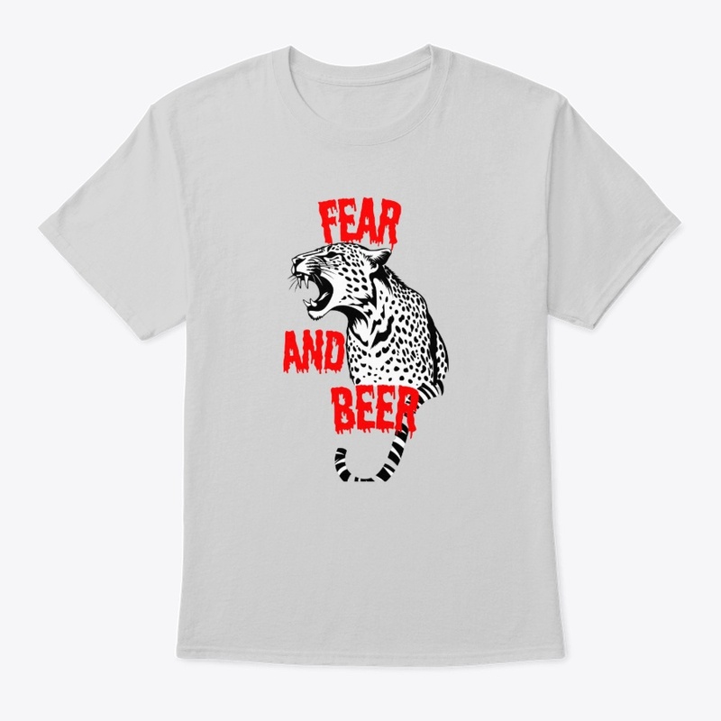 FEAR AND BEER TSHIRT