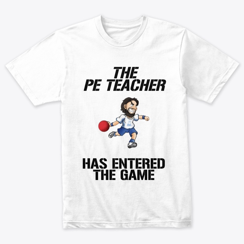 THE PE TEACHER HAS ENTERED THE GAME!