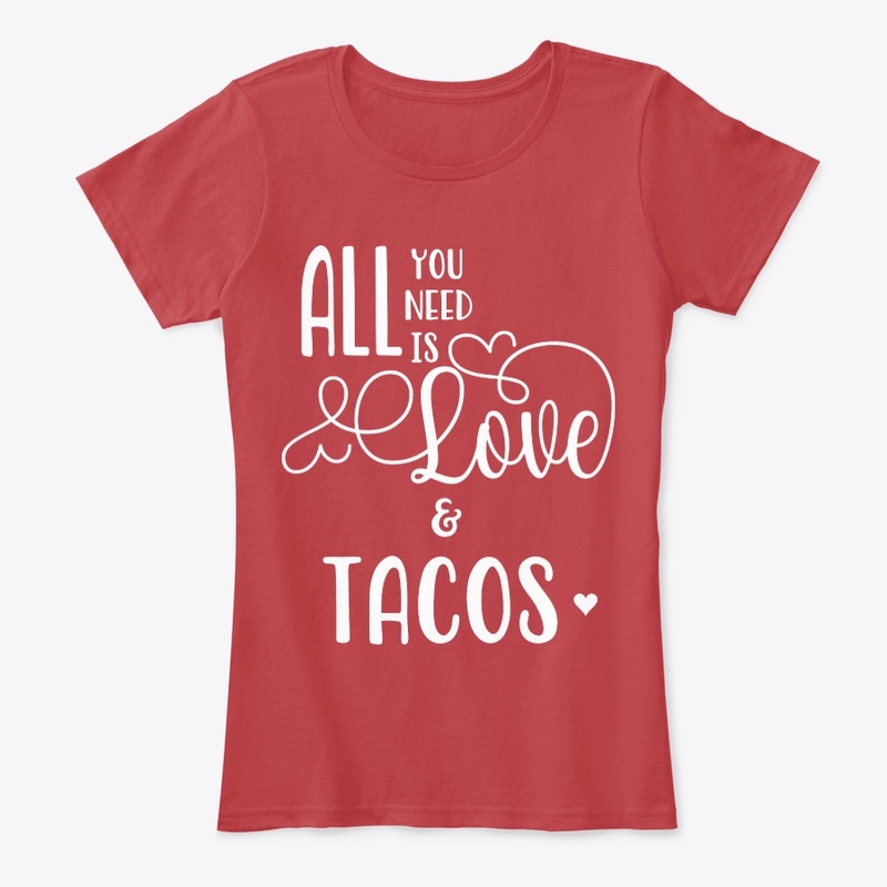 All You Need is Love and Tacos