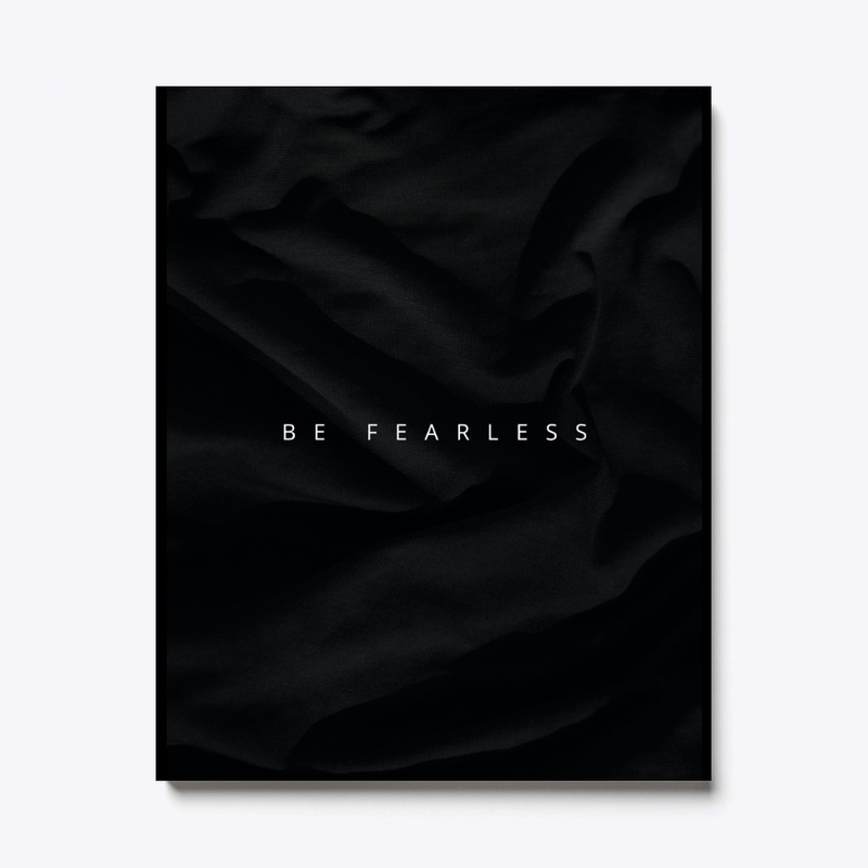 BE FEARLESS Wall art Canvas