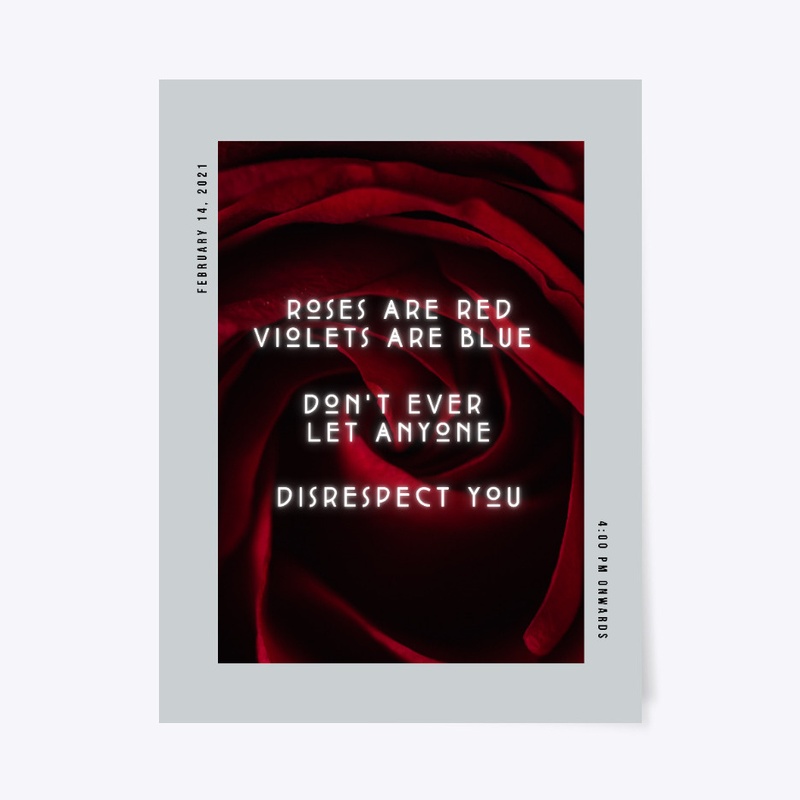 Roses are Red Dont Let Anyone Disrespect