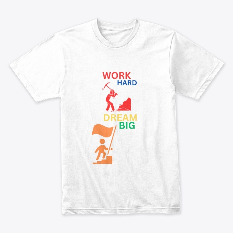 Work hard dream big