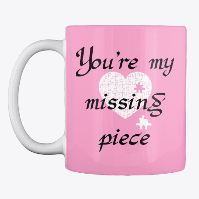 You're my missing piece