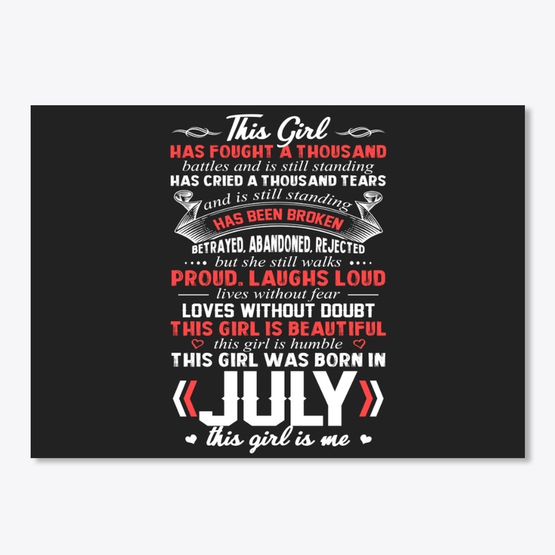 This Girl Was Born In July Birthday