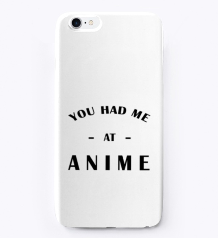Had Me At Anime