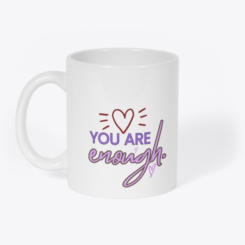 You are enough 