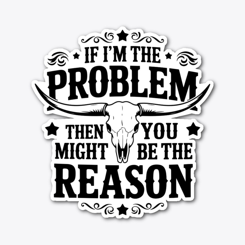 Problem & Reason Attitude