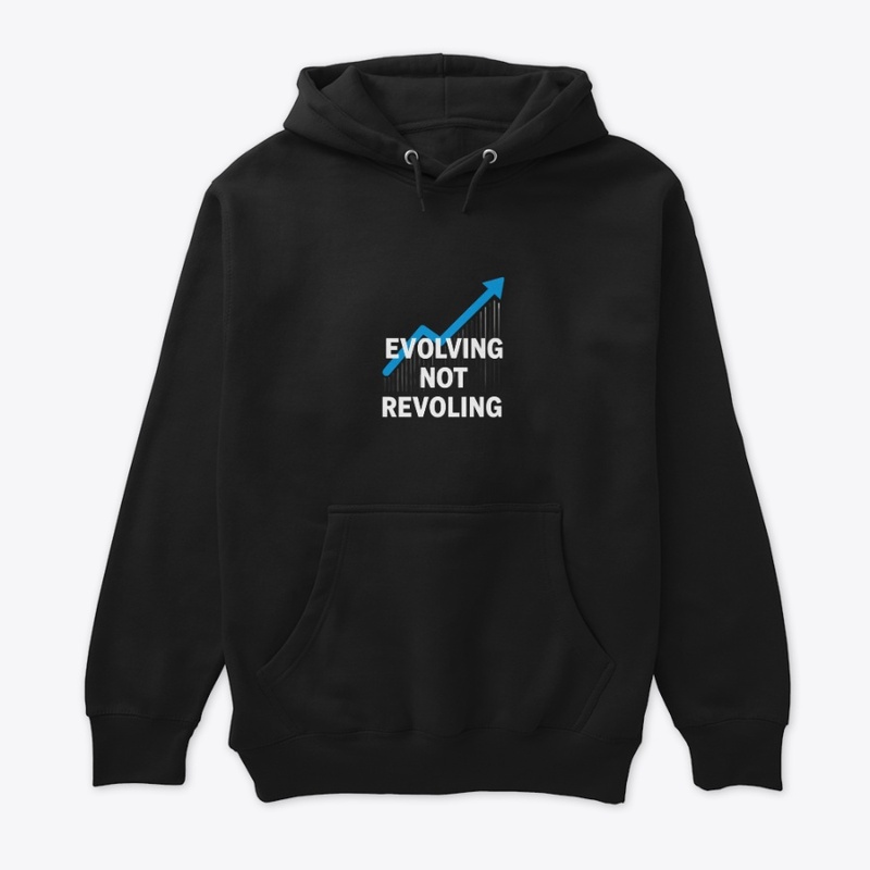 Evolving Not Revolving Apparel
