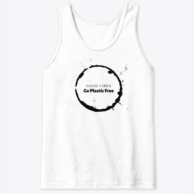 Good Vibes Go Plastic Free