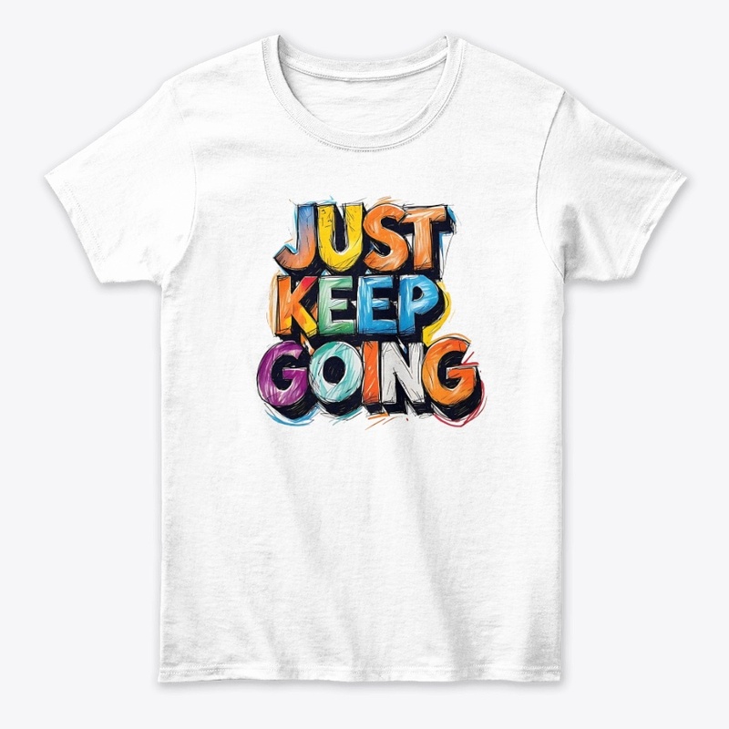 "JUST KEEP GOING" Motivational Hoodie