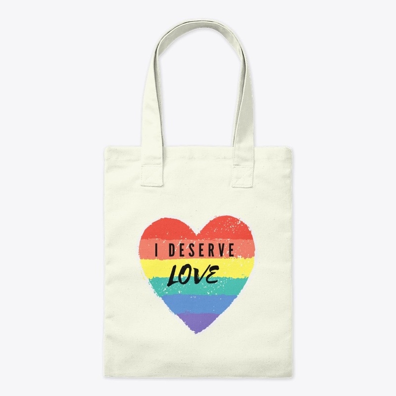 I Deserve Love Rainbow Heart