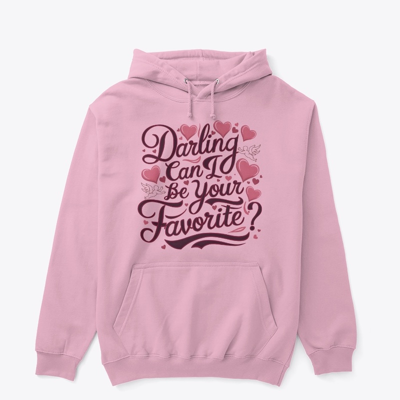 Darling can I be your Favorite 2