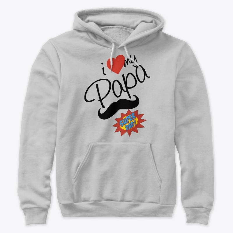 I love papa-Supper Dad T-Shirt