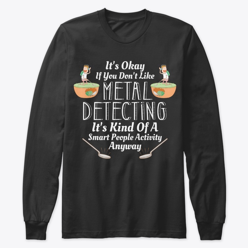 Smart People Like Metal Detecting