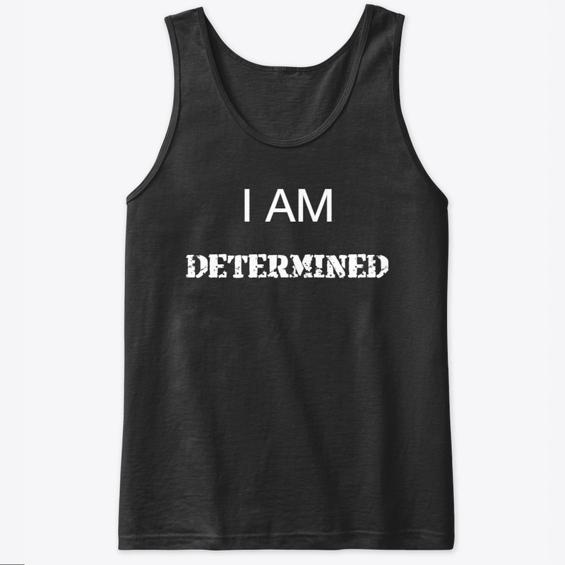 I AM DETERMINED