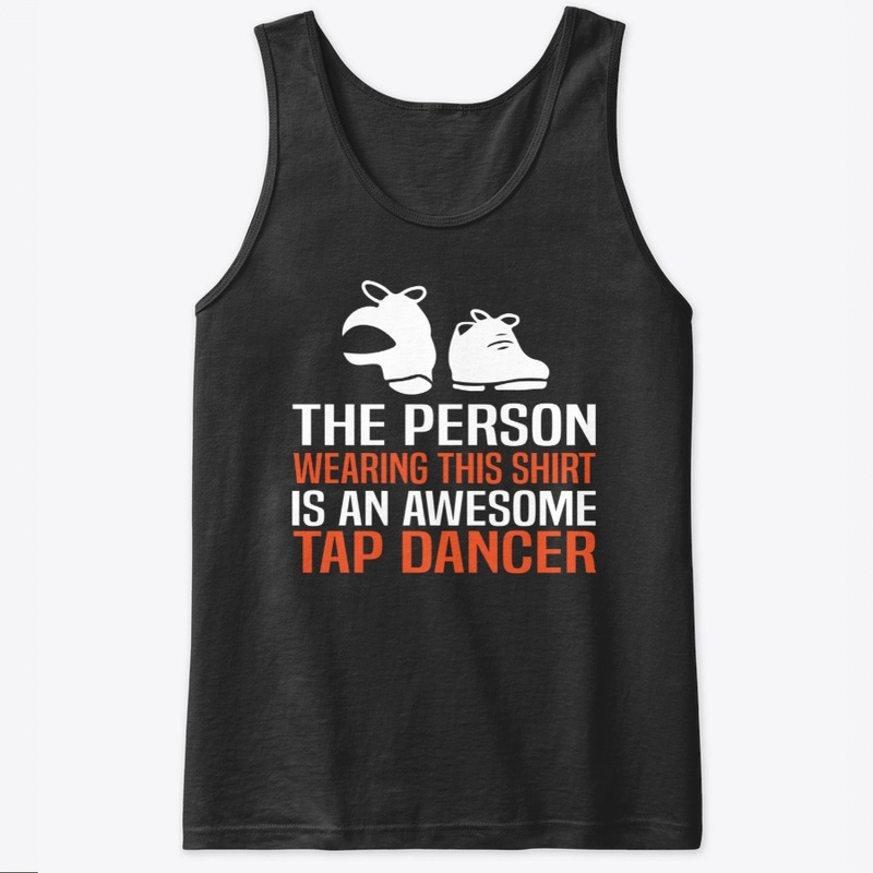 Awesome Tap Dancer Shirt