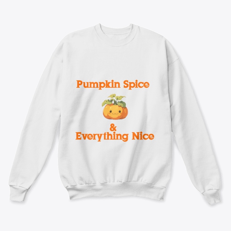 Pumpkin Spice & Everything Nice