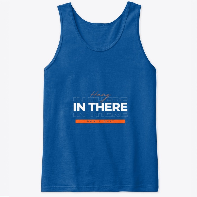 Print Design: Hang In There Don't Quit 