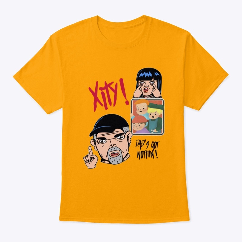XITY! - Dad's Got Nothin'!