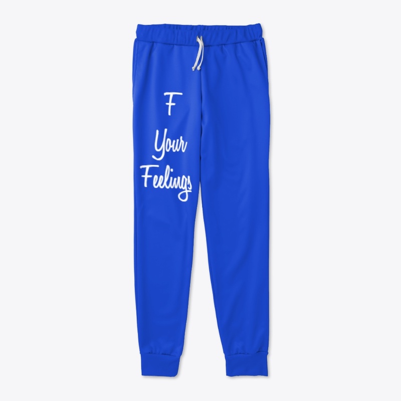 F Your Feeling