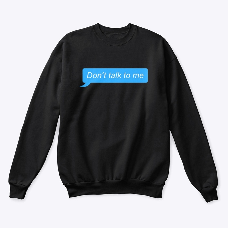 Don't Talk to Me